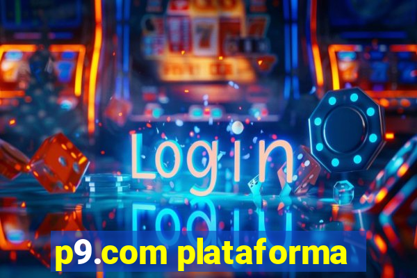 p9.com plataforma